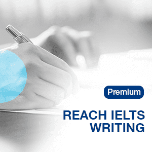 REACH IELTS WRITING - PREMIUM